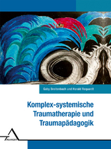 Komplex-systemische Traumatherapie und Traumap&auml;dagogik. - Gaby Breitenbach, Harald Requardt