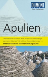 DuMont Reise-Taschenbuch Reisef&uuml;hrer Apulien