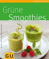 Gr&uuml;ne Smoothies - Christian Guth, Burkhard Hickisch, Martina Dobrovicova