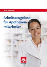 Arbeitszeugnisse f&uuml;r Apothekenmitarbeiter - Martin Hassel