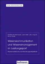 Wissenskommunikation und Wissensmanagement im Leistungssport - Manfred Muckenhaupt, Lukas Grehl, Julia Lange, Roman Knee