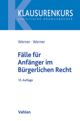 F&auml;lle f&uuml;r Anf&auml;nger im B&uuml;rgerlichen Recht - Olaf Werner, Almuth Werner