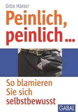 Peinlich, peinlich &hellip; - Gitte H&auml;rter