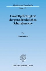 Umweltpflichtigkeit der grundrechtlichen Schutzbereiche. - David Bruch