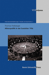 Allianzpolitik in der Suezkrise 1956 - Thomas Freiberger
