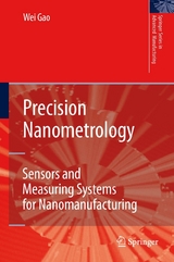 Precision Nanometrology -  Wei Gao