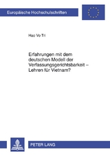 Erfahrungen mit dem deutschen Modell der Verfassungsgerichtsbarkeit &ndash; Lehren f&uuml;r Vietnam? - Hao Vo Tri