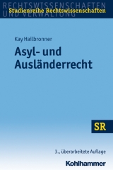 Asyl- und Ausl&auml;nderrecht - Kay Hailbronner