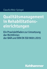 Qualit&auml;tsmanagement in Rehabilitationseinrichtungen - Claudia Welz-Spiegel