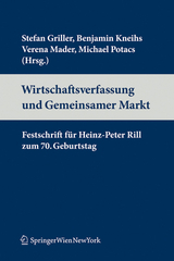 Wirtschaftsverfassung und Binnenmarkt - Griller, Stefan; Kneihs, Benjamin; Potacs, Michael