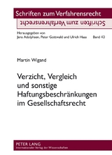 Verzicht, Vergleich und sonstige Haftungsbeschr&auml;nkungen im Gesellschaftsrecht - Martin Wigand