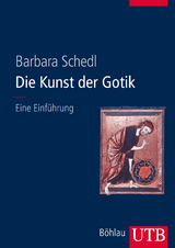 Die Kunst der Gotik - Barbara Schedl