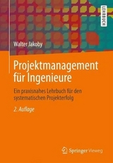 Projektmanagement für Ingenieure - Walter Jakoby