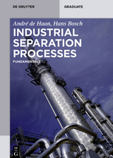 Industrial Separation Processes - Andr&eacute; B de Haan, Hans Bosch