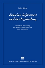 Zwischen Reformzeit und Reichsgr&uuml;ndung - Heinz St&uuml;big
