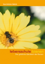 Lebensschule Bienen - Hans-Diethelm Wok&ouml;ck