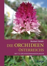 Die Orchideen &Ouml;sterreichs - Norbert Griebl