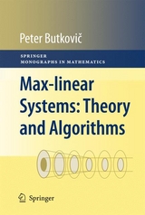 Max-linear Systems: Theory and Algorithms -  Peter Butkovič