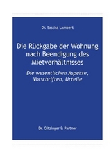 Die R&uuml;ckgabe der Wohnung nach Beendigung des Mietverh&auml;ltnisses - Sascha Lambert