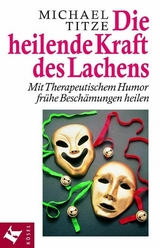 Die heilende Kraft des Lachens - Michael Titze