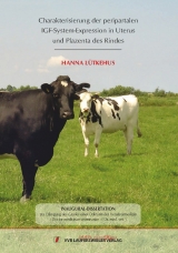 Charakterisierung der peripartalen IGF-System-Expression in Uterus und Plazenta des Rindes - Hanna L&uuml;tkehus