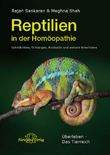 Reptilien in der Hom&ouml;opathie - Rajan Sankaran, Meghna Shah