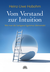 Vom Verstand zur Intuition - Heinz-Uwe Hobohm