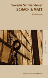 Schach & Matt - Severin Schwendener