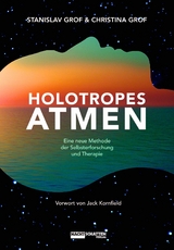 Holotropes Atmen - Stanislav Grof, Christina Grof