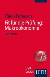 Fit f&uuml;r die Pr&uuml;fung: Makro&ouml;konomie - Thie&szlig; Petersen