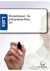 Wirtschaftsfachwirt &ndash;  Das pr&uuml;fungsrelevante Wissen -  Hrsg. Sarastro GmbH