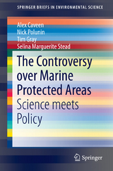 The Controversy over Marine Protected Areas - Alex Caveen, Nick Polunin, Tim Gray, Selina Marguerite Stead
