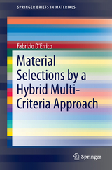 Material Selections by a Hybrid Multi-Criteria Approach - Fabrizio D&rsquo;Errico