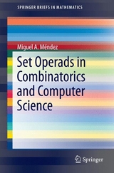 Set Operads in Combinatorics and Computer Science - Miguel A. M&eacute;ndez