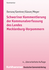Schweriner Kommentierung der Kommunalverfassung des Landes Mecklenburg-Vorpommern - Thomas Darsow, Sabine Gentner, Klaus Michael Glaser, Hubert Meyer, Dirk Matzick, Birgit Hill, Dietger Wille, Bernd Holz, Susanne Bielenberg