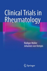 Clinical Trials in Rheumatology - Ruediger Mueller, Johannes Von Kempis