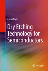 Dry Etching Technology for Semiconductors - Kazuo Nojiri