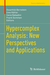 Hypercomplex Analysis: New Perspectives and Applications - 