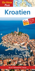Kroatien &ndash; Go Vista Plus - Lore Marr-Bieger