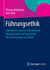 F&uuml;hrungsethik - Thomas Kottmann, Kurt Smit