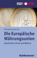 Die Europ&auml;ische W&auml;hrungsunion - Daniela Schwarzer