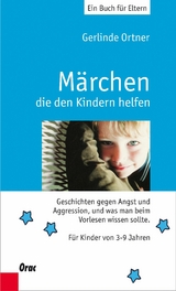 M&auml;rchen, die den Kindern helfen - Gerlinde Ortner