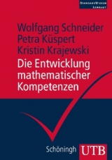 Die Entwicklung mathematischer Kompetenzen - Wolfgang Schneider, Petra K&uuml;spert, Kristin Krajewski