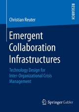 Emergent Collaboration Infrastructures - Christian Reuter