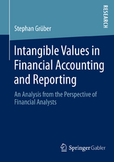 Intangible Values in Financial Accounting and Reporting - Stephan Gr&uuml;ber