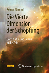 Die Vierte Dimension der Sch&ouml;pfung - Reiner K&uuml;mmel