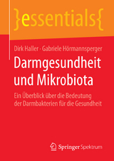 Darmgesundheit und Mikrobiota - Dirk Haller, Gabriele H&ouml;rmannsperger