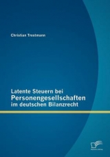 Latente Steuern bei Personengesellschaften im deutschen Bilanzrecht - Christian Trostmann