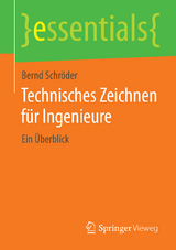 Technisches Zeichnen f&uuml;r Ingenieure - Bernd Schr&ouml;der