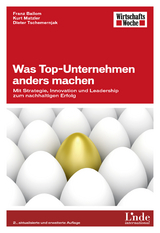 Was Top-Unternehmen anders machen - Franz Bailom, Kurt Matzler, Dieter Tschemernjak